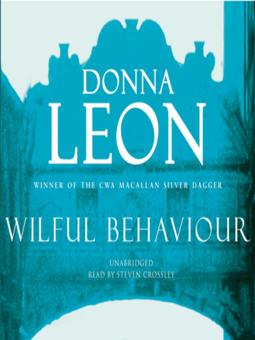 Title details for Wilful Behaviour by Donna Leon - Available